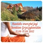 Mandala - wakacje z jogą w Beskidach- 11- 17.08 2013